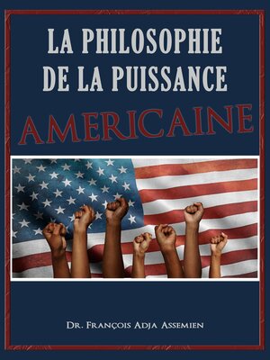 cover image of La Philosophie De La Puissance Américaine
